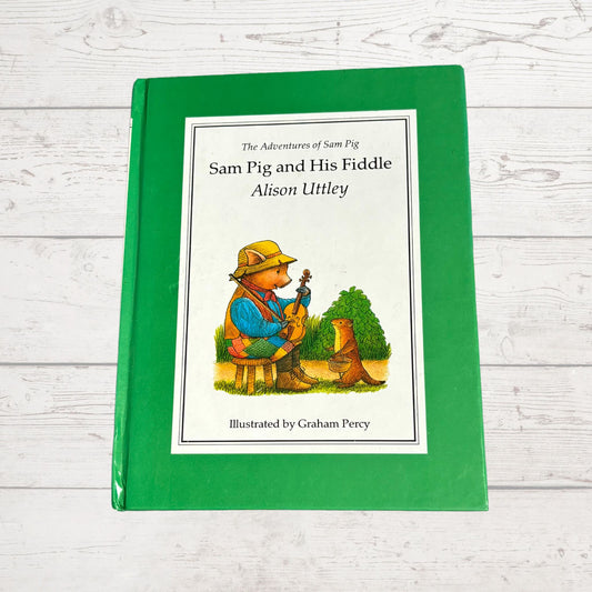 Vintage Hardback: The Adventures of Sam Pig - Sam Pig and his Fiddle by Alison Uttley, Illustrated by Graham Percy