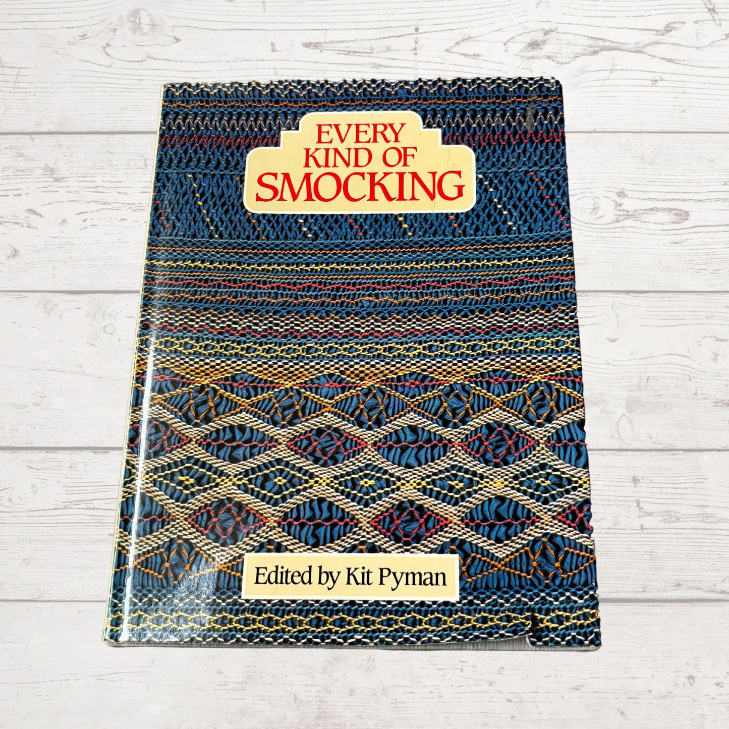 Every Kind of Smocking  - A 1980s Sewing Book edited by Kit Pyman