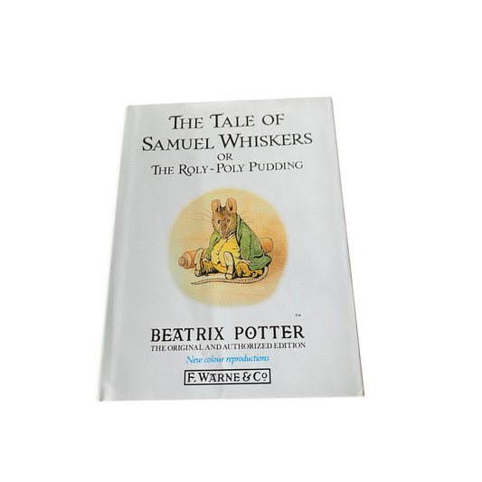 The Tale of Samuel Whiskers or The Roly - Poly Pudding. Vintage Beatrix Potter book, 1987 edition.
