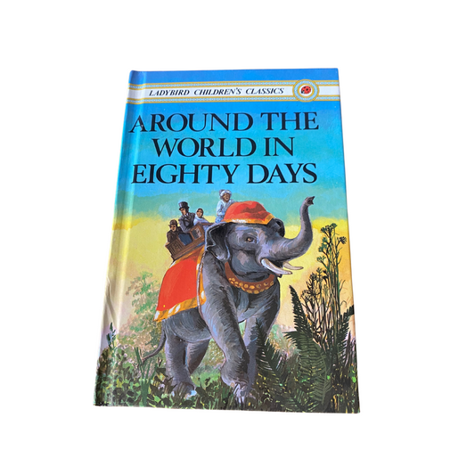 Vintage Ladybird book - Around the World in 80 Days from Ladybird Children’s Classics Series 740