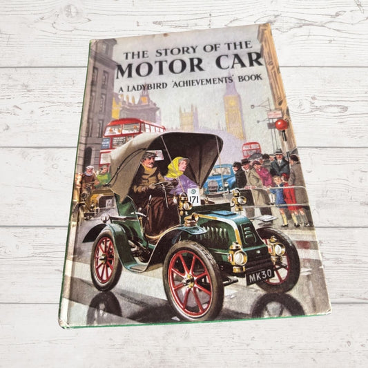 Vintage 1960s ladybird book, The Story of the Motor Car. A Ladybird Achievements Book. Series 601