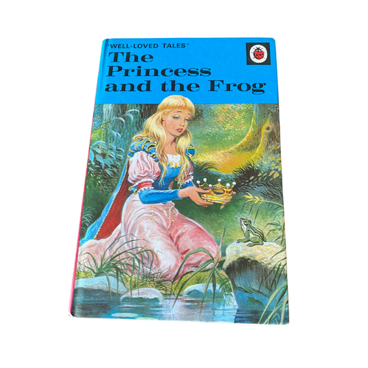 Vintage Ladybird book - The Princess and the Frog  from Well Loved Tales series 606D