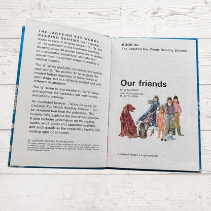1970s Vintage Ladybird Book. Our Friends. Keyword Reading Scheme Book 6a