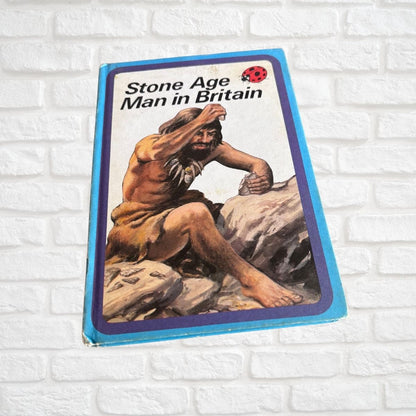 Vintage 1980s ladybird book.  Stone Age Man in Britain . An Adventure from History. Series 561