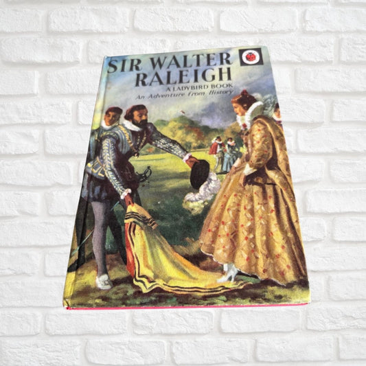 Vintage 1960s ladybird book, Sir Walter Raleigh  , An Adventure from History. Series 561