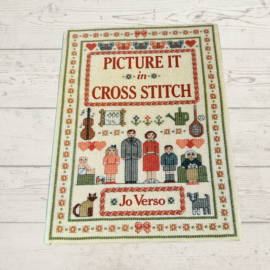 Picture it in Cross Stitch by Jo Verso: A Vintage Craft Book for Designing Unique Needlecraft Pieces