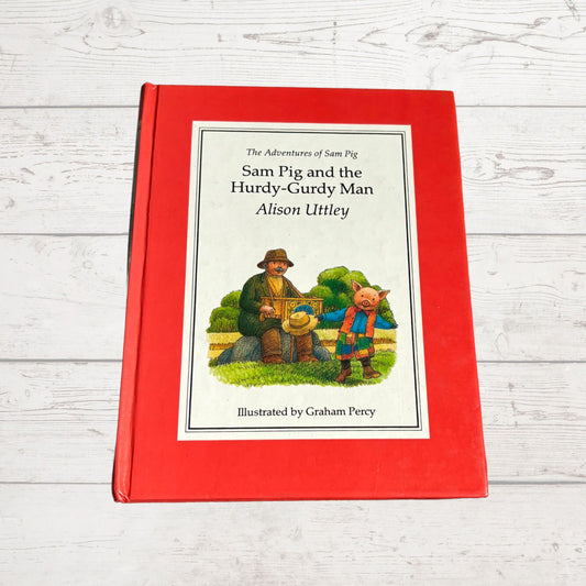 Vintage Hardback: The Adventures of Sam Pig - Sam Pig and the Hurdy-Gurdy Man  by Alison Uttley, Illustrated by Graham Percy