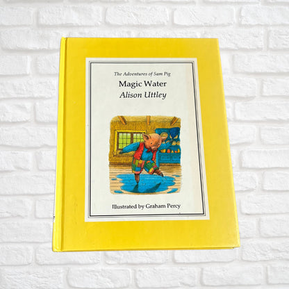 Vintage Hardback: The Adventures of Sam Pig - Magic Water by Alison Uttley, Illustrated by Graham Percy
