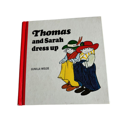 Vintage 1970s Gunilla Wolde Hardcover Children's Book - Thomas and Sarah Dress Up  : A Bright and Colourful Story