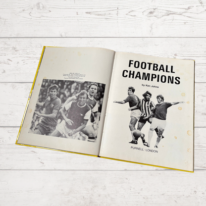 Vintage 1970s Hardback Football Book: Football Champions 1972.Great nostalgic Gift Idea