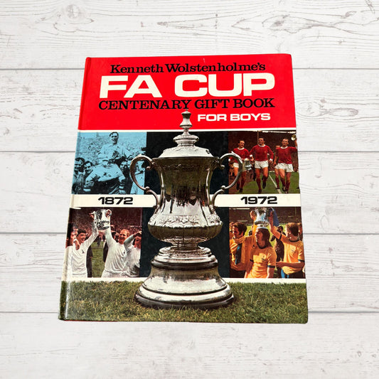 Vintage Football Book: Kenneth Wolstenholme’s FA Cup Centenary Gift Book 1872 - 1972. Great nostalgic Gift Idea