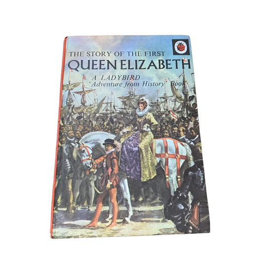 Vintage 1970s ladybird book, The Story of the First Queen Elizabeth , Series 561