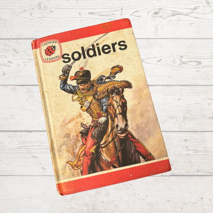 Vintage 1970s children’s book, Soliders: A Ladybird Leader reading book. Series 737