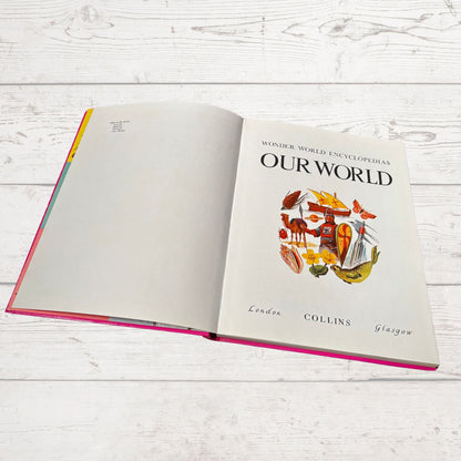 Vintage 1970s Children's Book: Our World  - Beautifully Illustrated Colourful Hardback Encyclopaedia