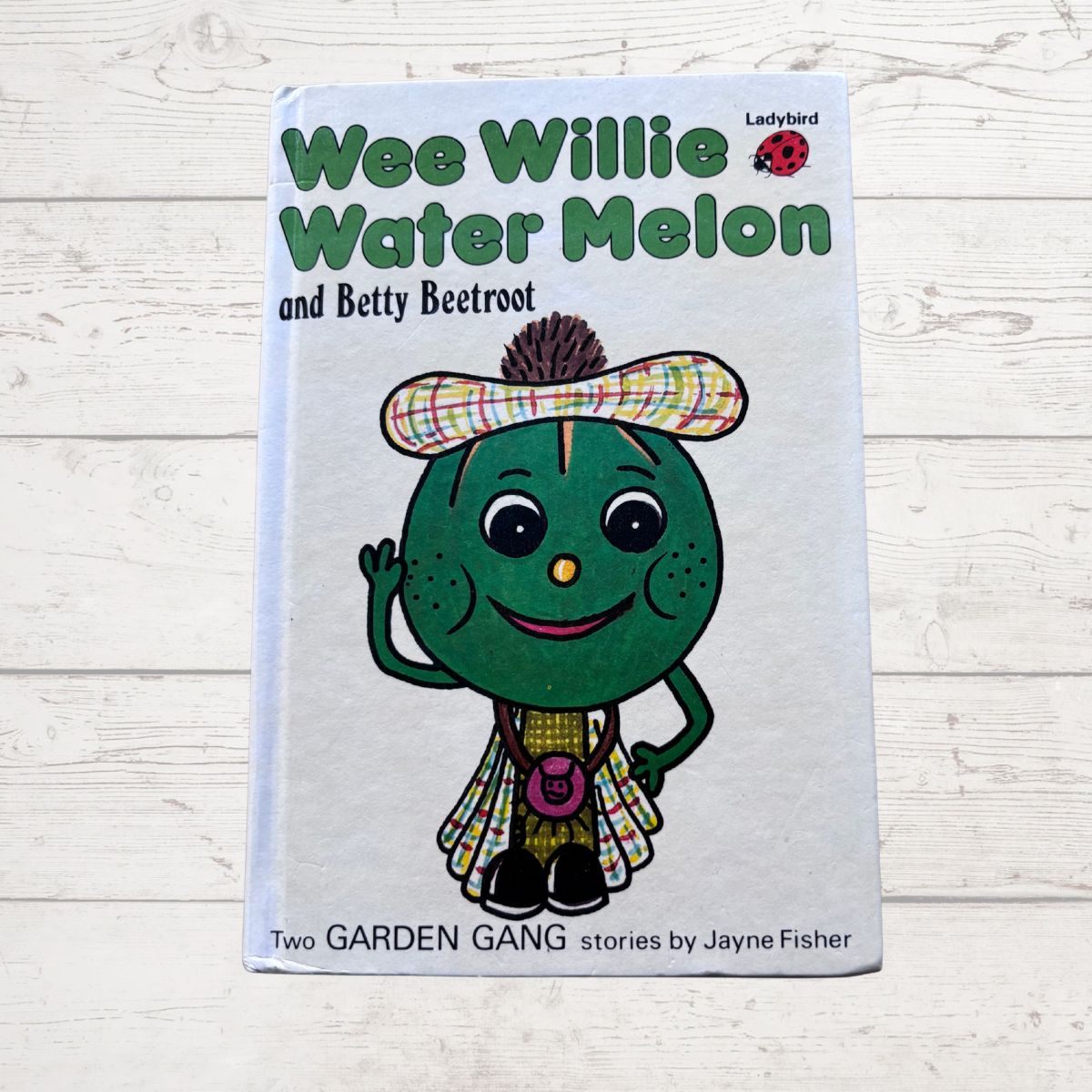Wee Willie Water Melon and Betty Beetroot book on a white background 